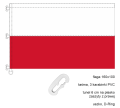 drukowana flaga RP 160x100 cm, czerwony pas nadrukowany, brak szwu pośrodku, tunel na windtracker, lewy bok wzmocniony taśmą, wszyte 3 uszka z taśmy, w nich 3 plastikowe karabinki, na dole uszko z D-Ringiem, ekspozycja na maszcie flagowym
