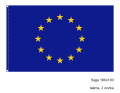 drukowana flaga UE 160x100 cm, dzianina poliestrowa, brzegi podwójnie stębnowane nićmi w kolorze flagi, lewy bok wzmocniony taśmą, nabite 2 metalowe nierdzewne oczka, ekspozycja na stojaku flagowym